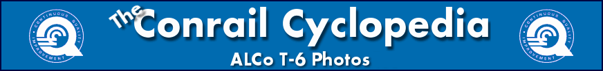 The Conrail Cyclopedia - Conrail Alco T-6 Locomotive Photos