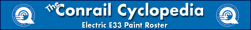 The Conrail Cyclopedia - E33 Electric Locomotive Paint Roster