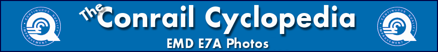 The Conrail Cyclopedia - Conrail EMD E7A Locomotive Photos