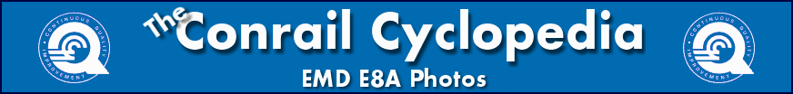 The Conrail Cyclopedia - Conrail EMD E8A Locomotive Photos