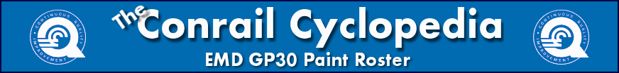 The Conrail Cyclopedia - EMD GP30 Paint Roster