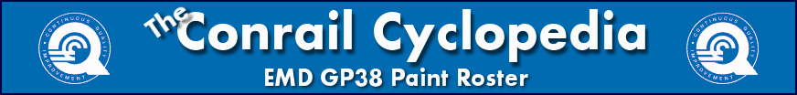 The Conrail Cyclopedia - EMD GP38 Paint Roster