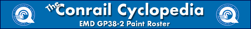 The Conrail Cyclopedia - EMD GP38-2 Paint Roster