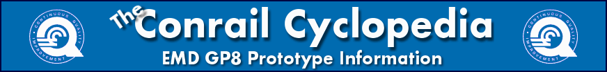 The Conrail Cyclopedia - EMD GP8 Prototype Information