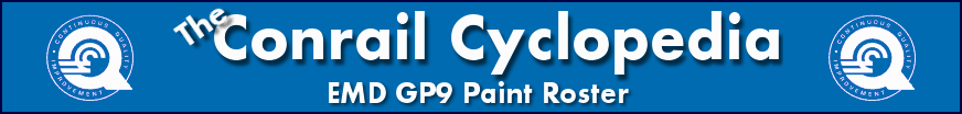 The Conrail Cyclopedia - EMD GP9 Paint Roster