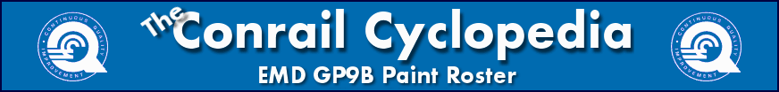 The Conrail Cyclopedia - EMD GP9B Paint Roster
