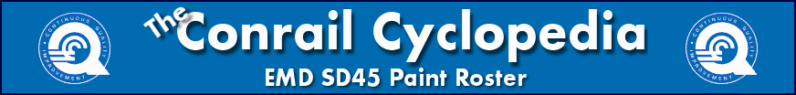 The Conrail Cyclopedia - EMD SD45 Paint Roster