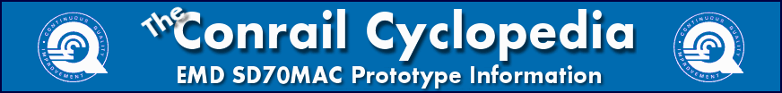 The Conrail Cyclopedia - EMD SD70MAC Prototype Information