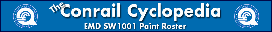 The Conrail Cyclopedia - EMD SW1001 Paint Roster