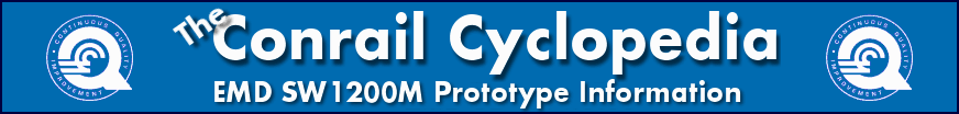 The Conrail Cyclopedia - EMD SW1200M Prototype Information