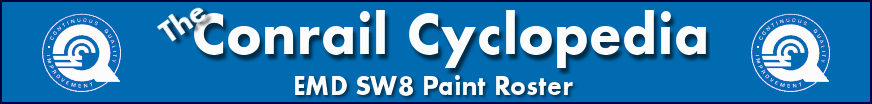 The Conrail Cyclopedia - EMD SW8 Paint Roster
