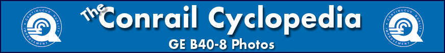 The Conrail Cyclopedia - Conrail B40-8 Locomotive Photos