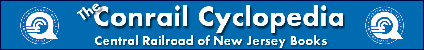 The Conrail Cyclopedia - Central Railroad of New Jersey Books