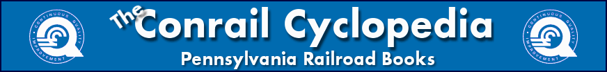 The Conrail Cyclopedia - Pennsylvania Railroad Books
