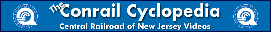 The Conrail Cyclopedia - Central Railroad of New Jersey Videos
